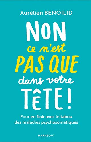 Couverture de Non, ce n’est pas « que » dans votre tête !
